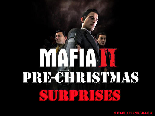 Mafia II - Пред-Рождественские сюрпризы от MafiaII.Net